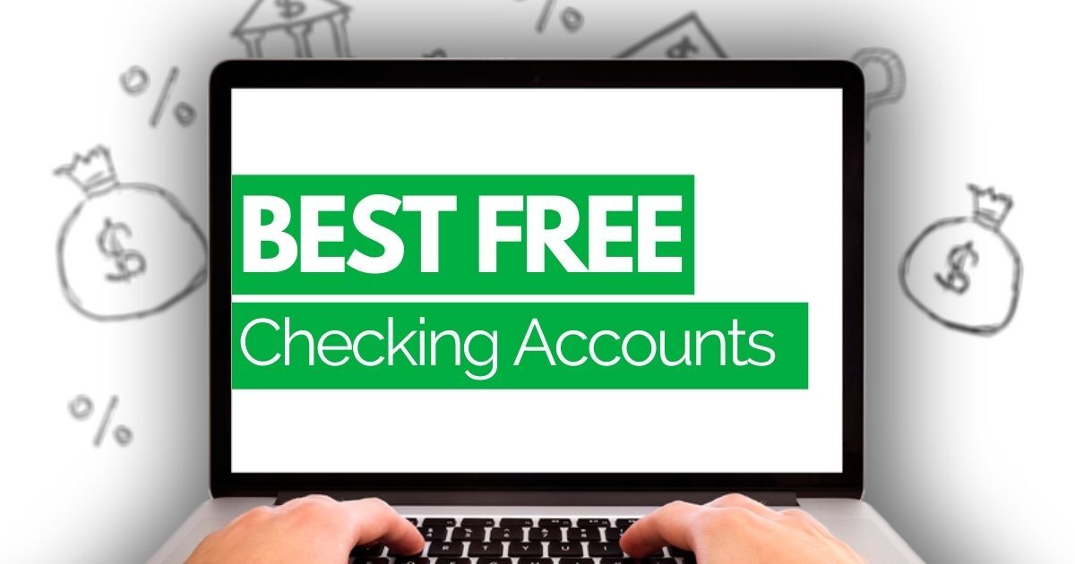 9 Best Free Checking Accounts in January 2024